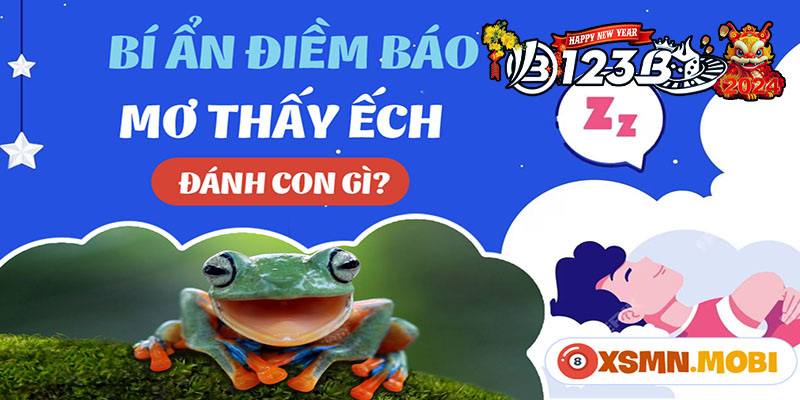 123B Mơ thấy ếch - Đặt cược vào sự máy mắn của ban!