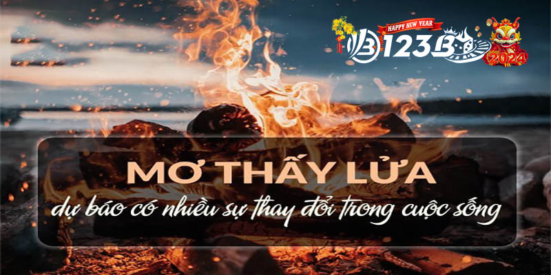 123B mơ thấy lửa những con số bí ẩn – Bạn có dám khám phá?