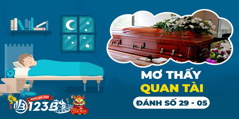 123B nằm mơ thấy quan tài - Khám phá những bí ẩn đằng sau!